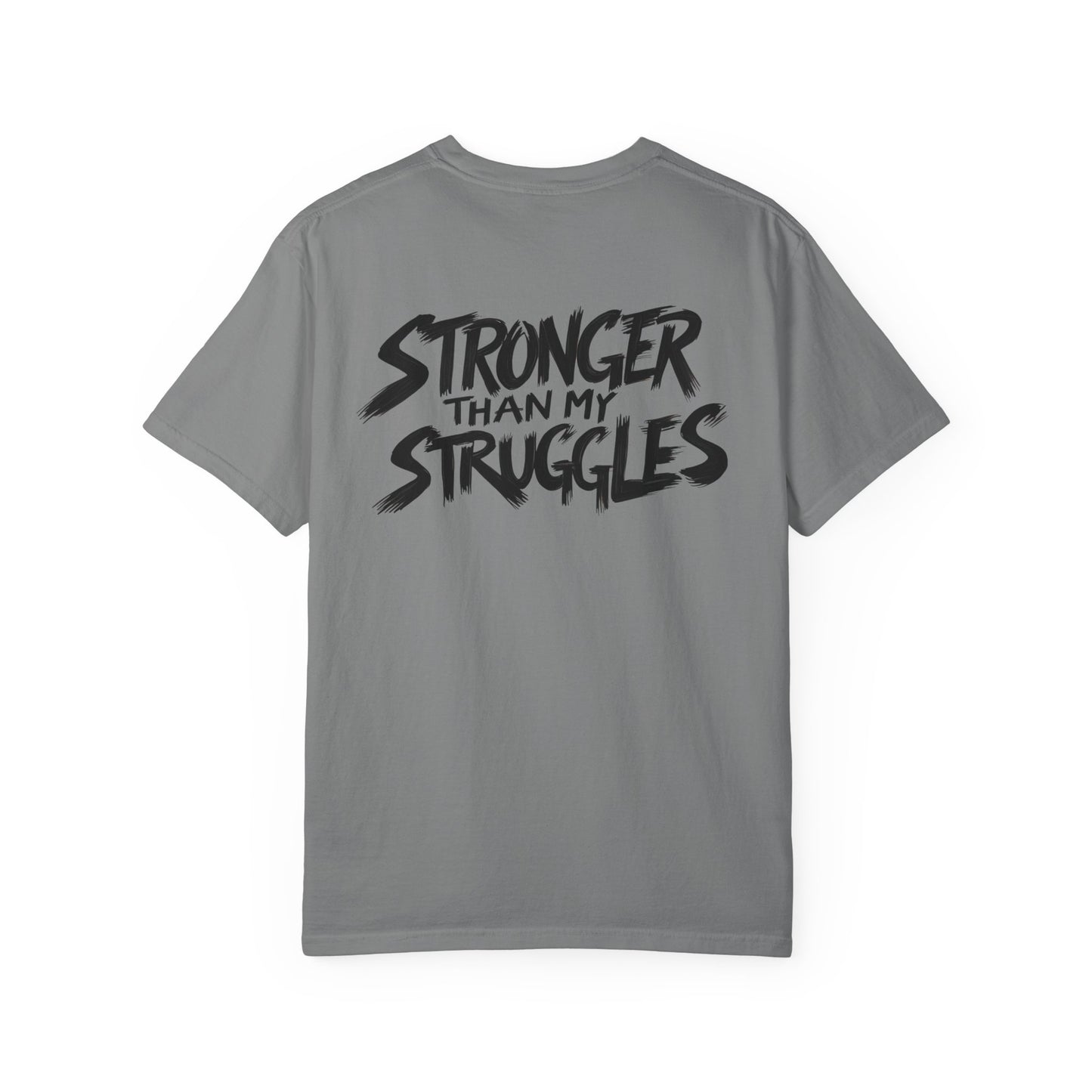 Stronger Than My Struggles T-Shirt, Motivational Tee for Men and Women