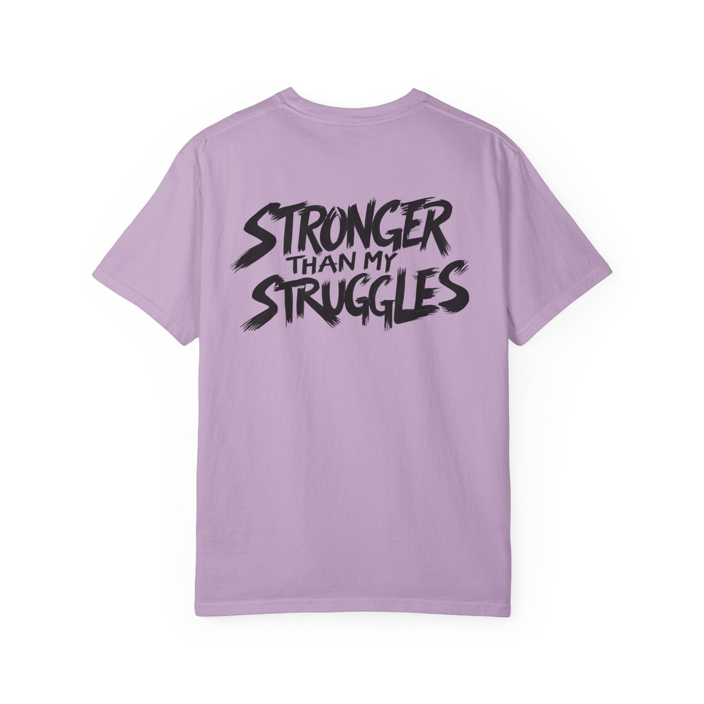 Stronger Than My Struggles T-Shirt, Motivational Tee for Men and Women