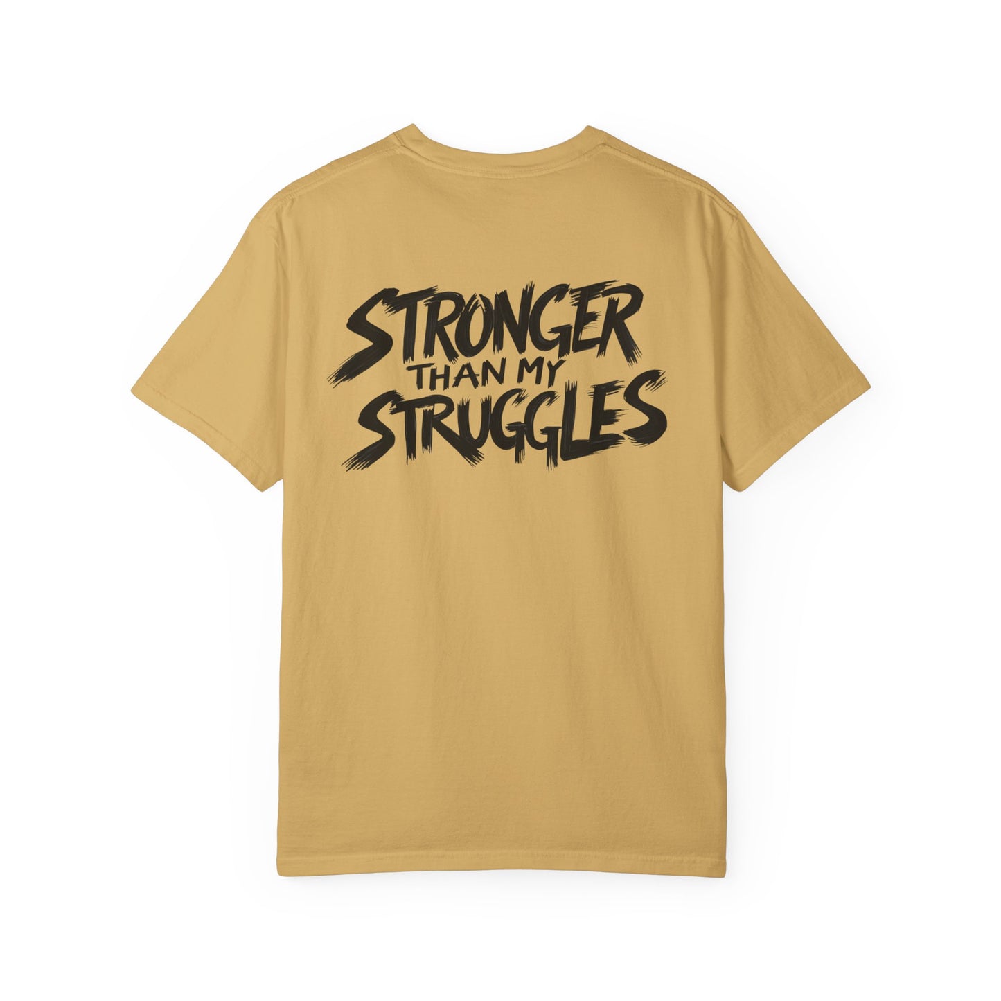 Stronger Than My Struggles T-Shirt, Motivational Tee for Men and Women