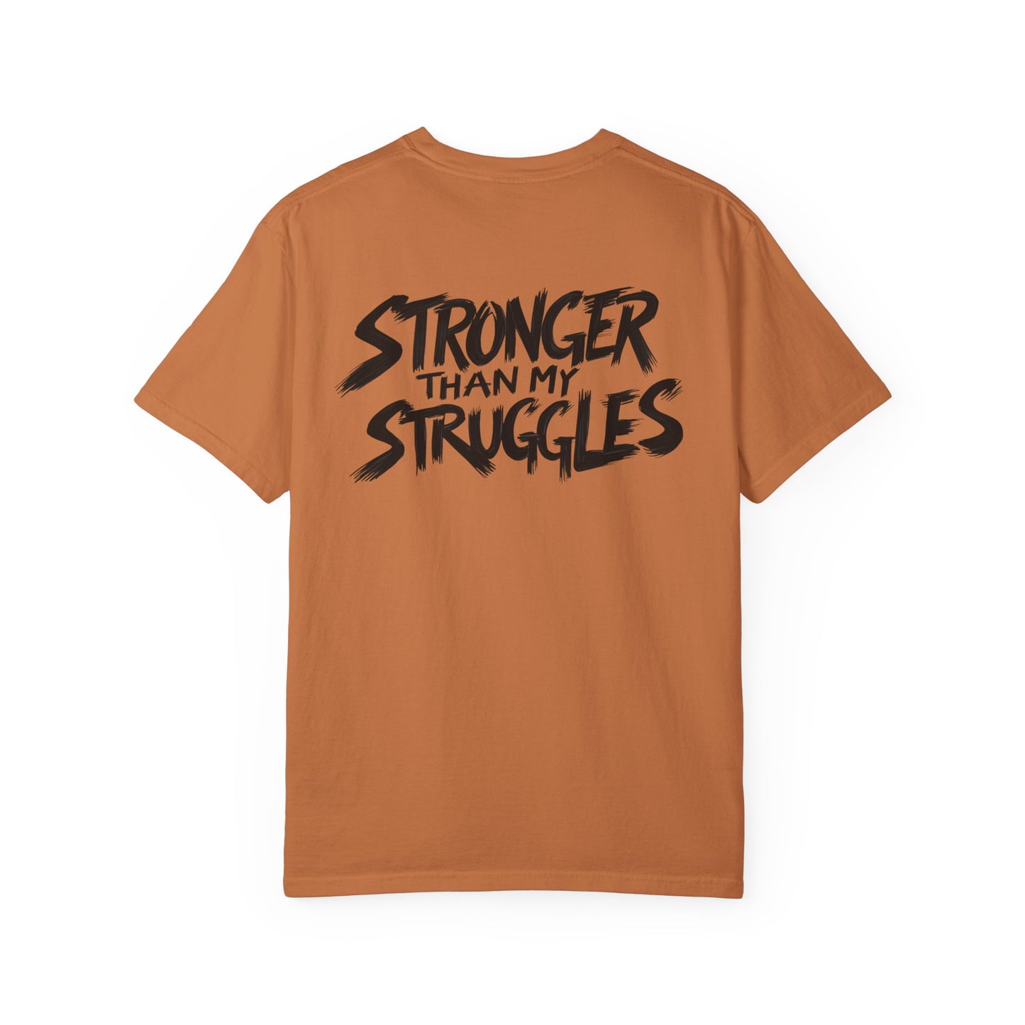 Stronger Than My Struggles T-Shirt, Motivational Tee for Men and Women