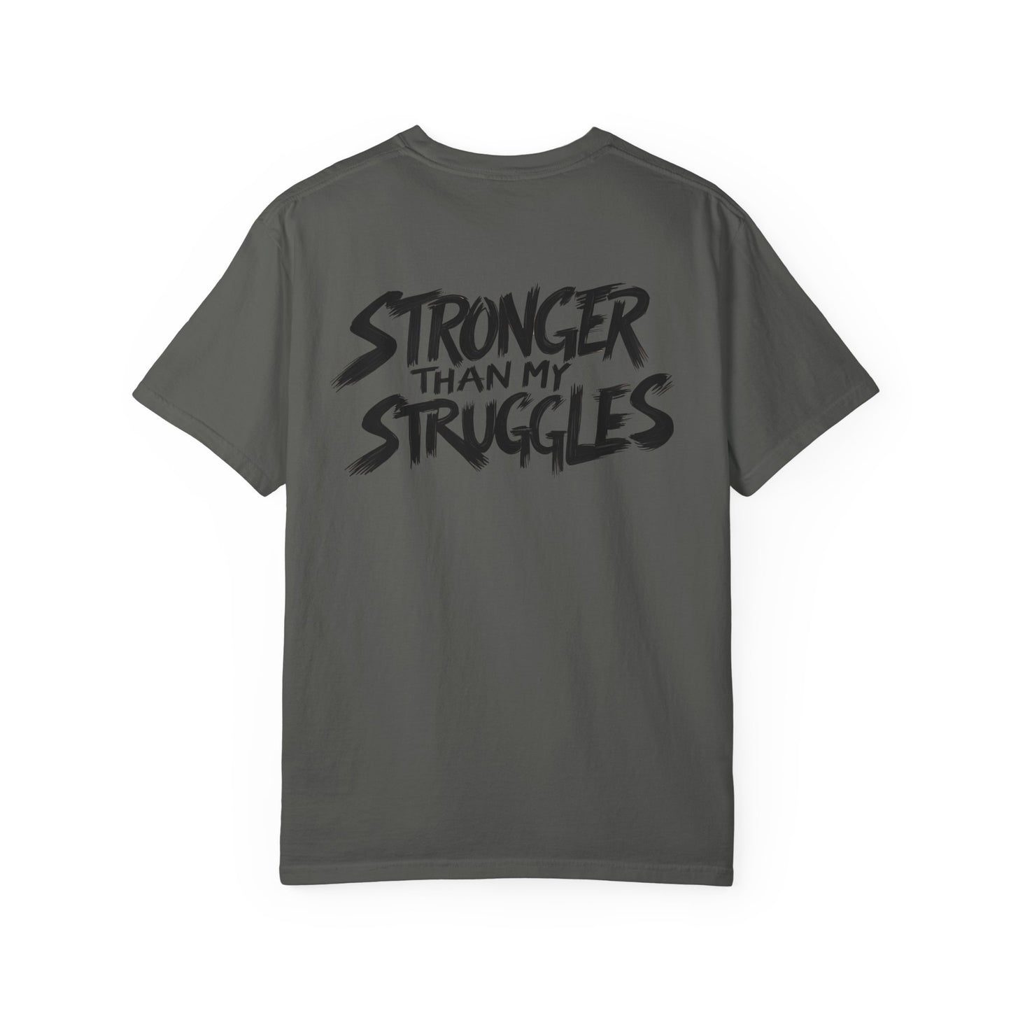 Stronger Than My Struggles T-Shirt, Motivational Tee for Men and Women