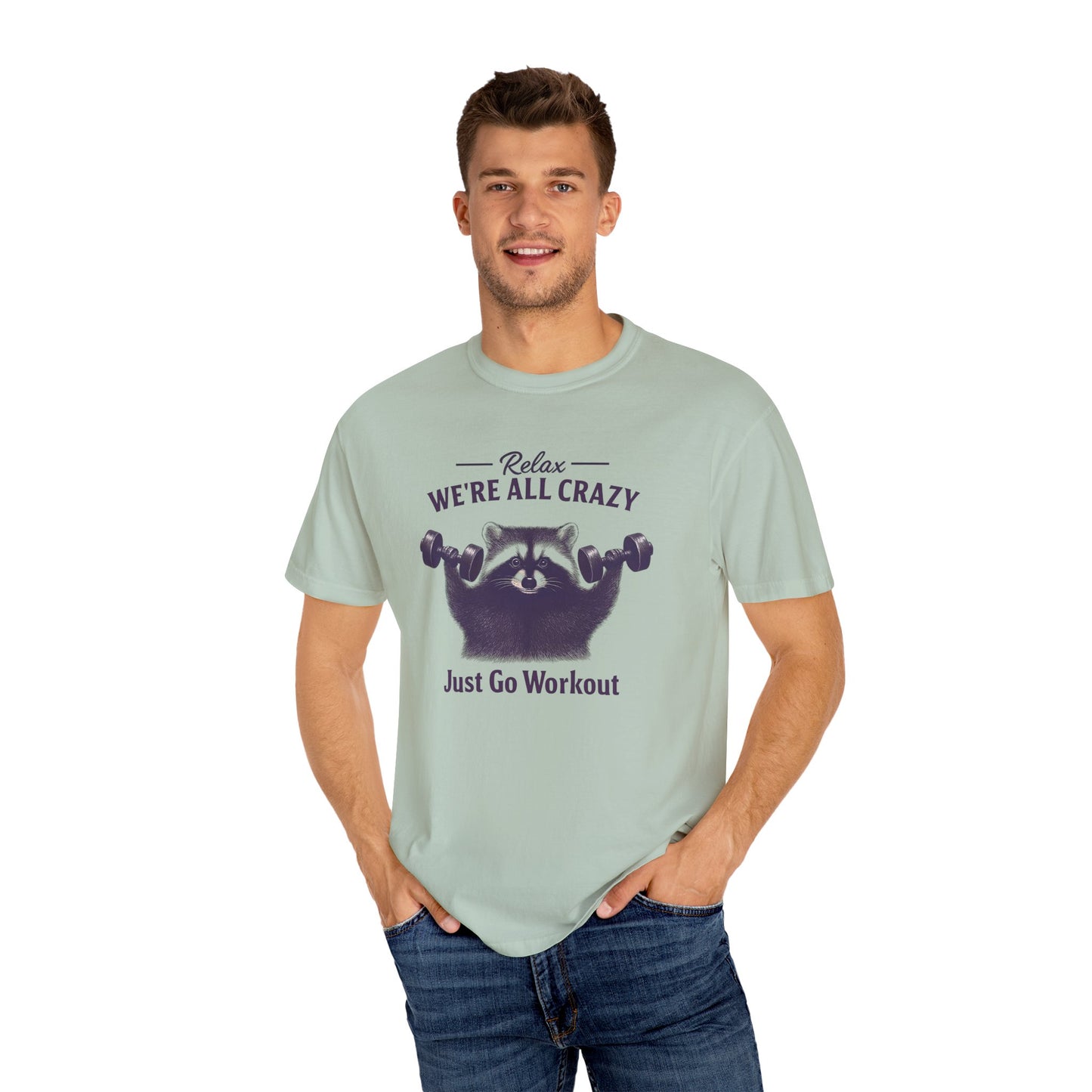 Funny Raccoon Workout T-Shirt - Relax We're All Crazy
