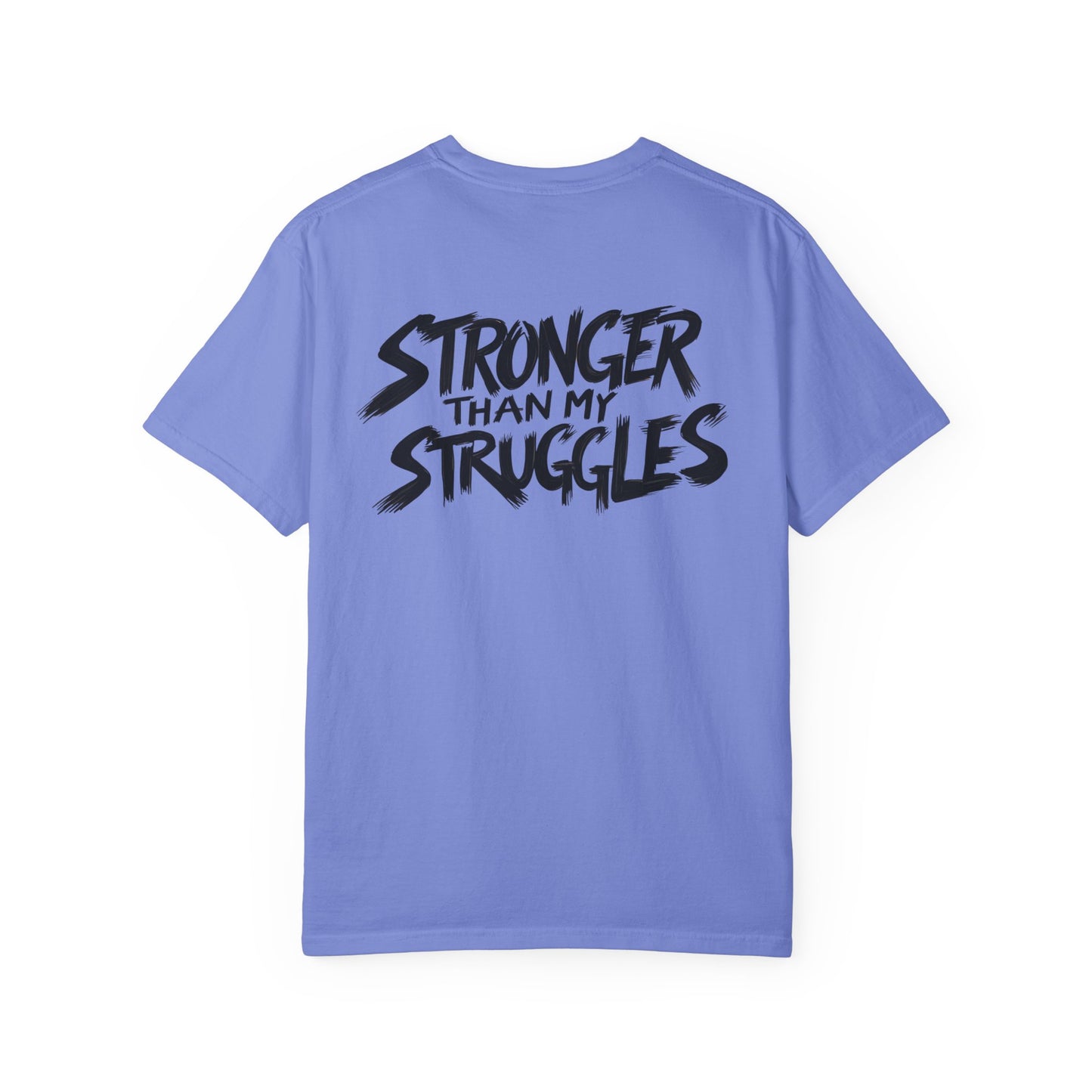 Stronger Than My Struggles T-Shirt, Motivational Tee for Men and Women