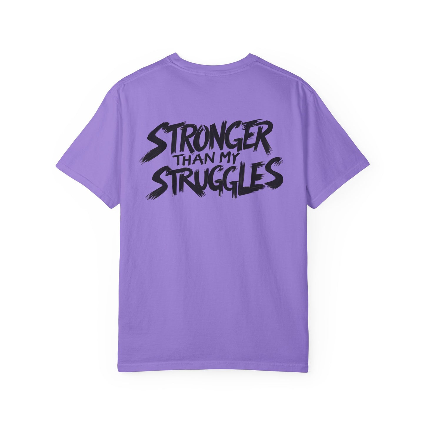 Stronger Than My Struggles T-Shirt, Motivational Tee for Men and Women