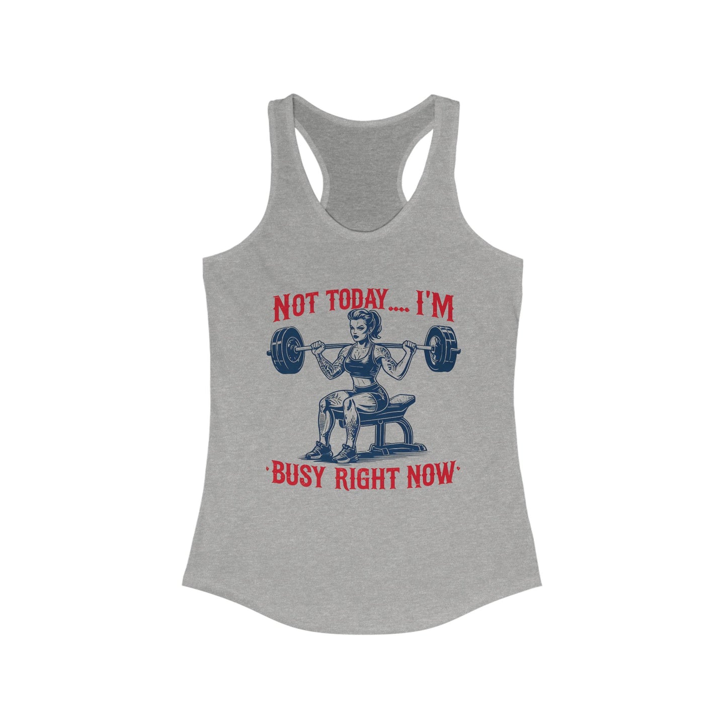 Funny Workout Tank Top for Gym Lovers - Not Today, I'm Busy Right Now, Fitness Apparel, Gift for Gym Enthusiasts, Summer Activewear