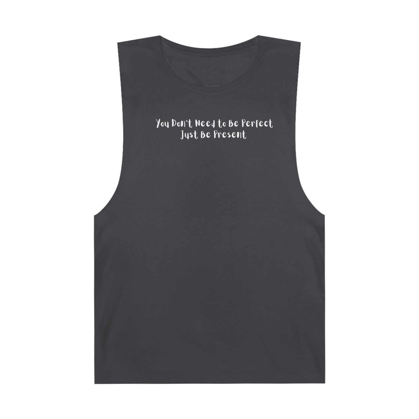 Unisex Barnard Tank - "Just Be Present" Inspirational Sleeveless Top