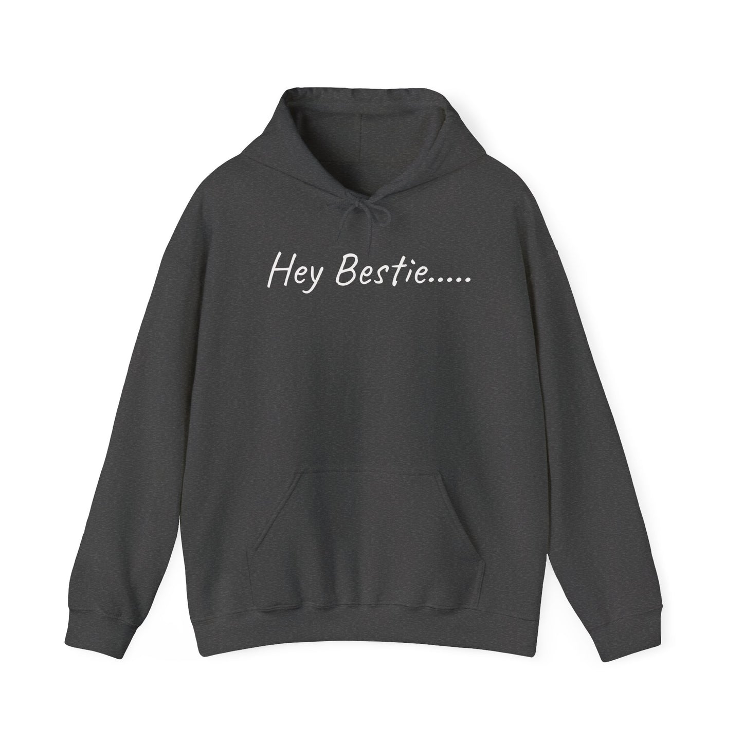Hey Bestie Inspirational Hoodie, Comfortable Unisex Sweatshirt for Friends, Perfect Gift for Birthdays, Friendships, Celebrations, Casual