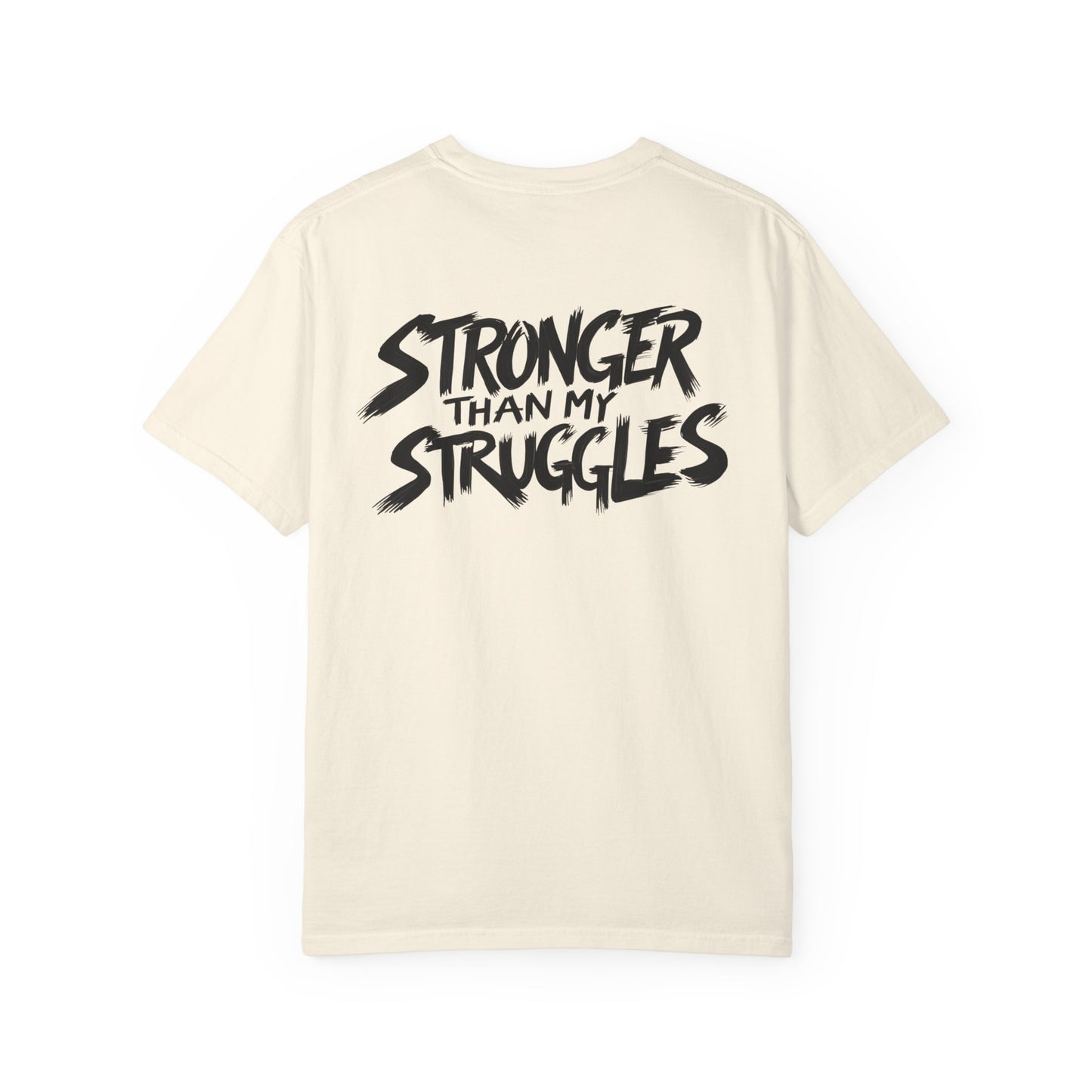 Stronger Than My Struggles T-Shirt, Motivational Tee for Men and Women