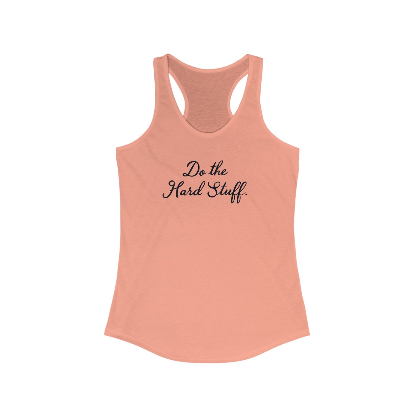Motivational Racerback Tank for Women - "Do the Hard Stuff" - Workout Top, Fitness Apparel, Inspirational Gifts, Casual Summer Wear