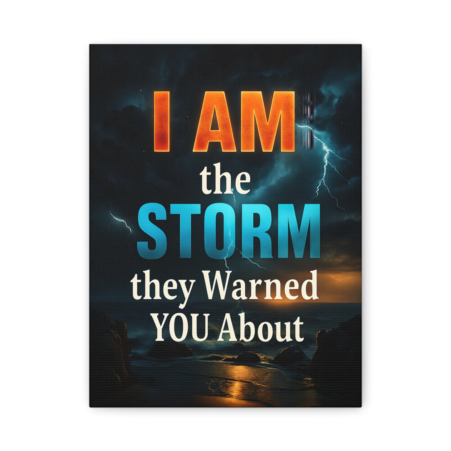 Motivational Wall Art Canvas - 'I Am the Storm They Warned You About'