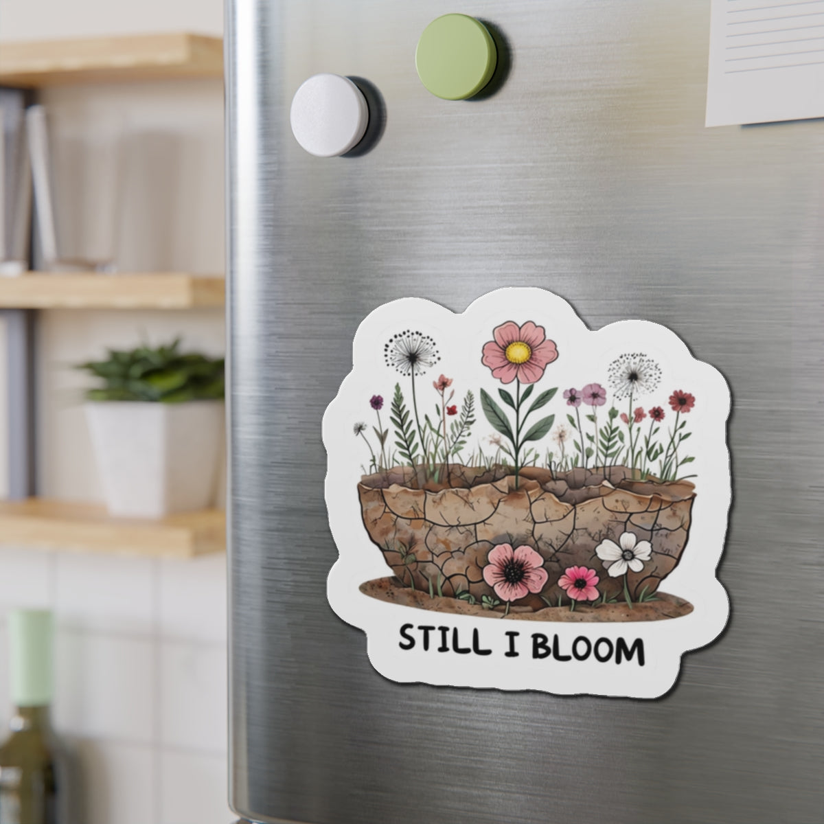 Inspirational Die-Cut Magnets – 'Still I Bloom' Floral Decor, Gift for Garden Lovers, Motivational Home & Office Decor, Flower Fridge