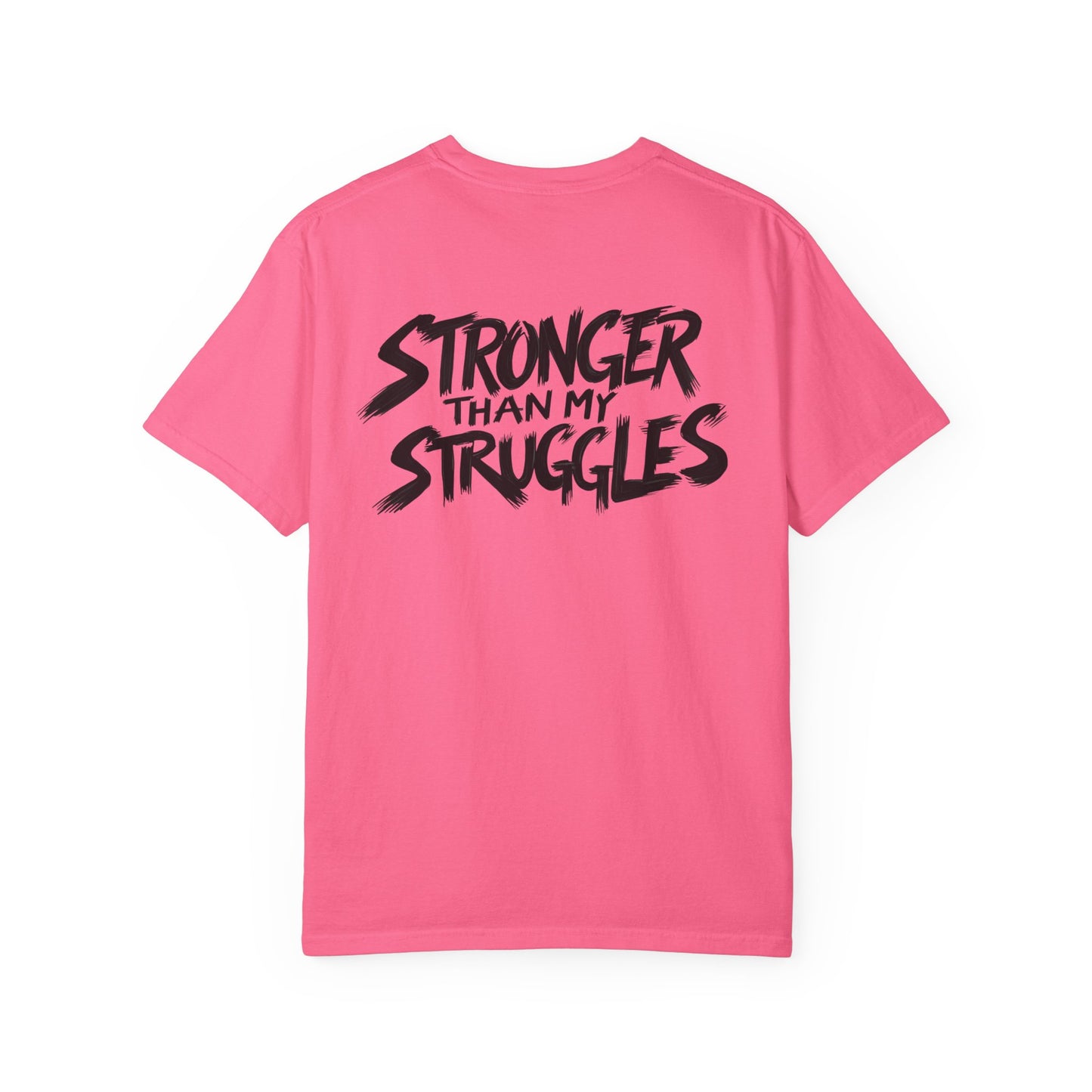 Stronger Than My Struggles T-Shirt, Motivational Tee for Men and Women