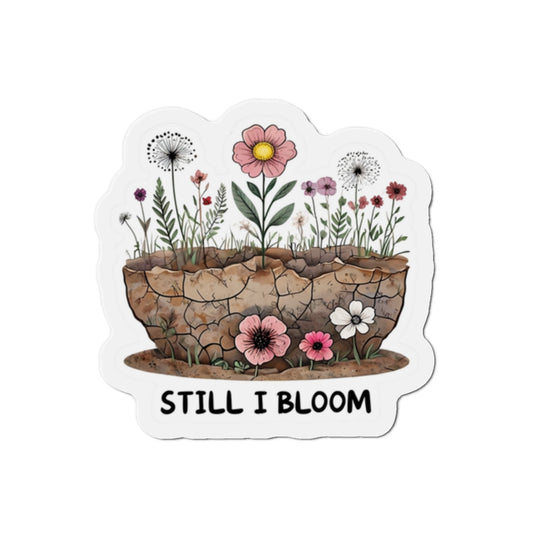 Inspirational Die-Cut Magnets – 'Still I Bloom' Floral Decor, Gift for Garden Lovers, Motivational Home & Office Decor, Flower Fridge