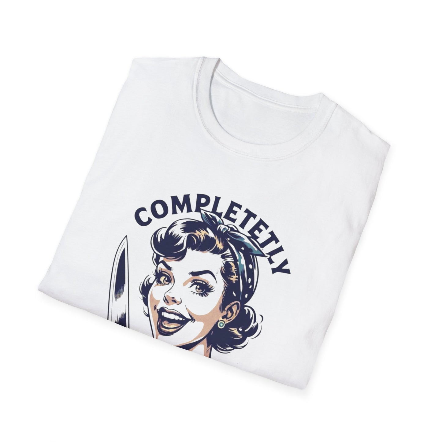 Completely Unhinged Gym T-Shirt, Funny Graphic Tee, Fitness Motivation Shirt, Gift for Workout Lovers, Unisex Softstyle Tee