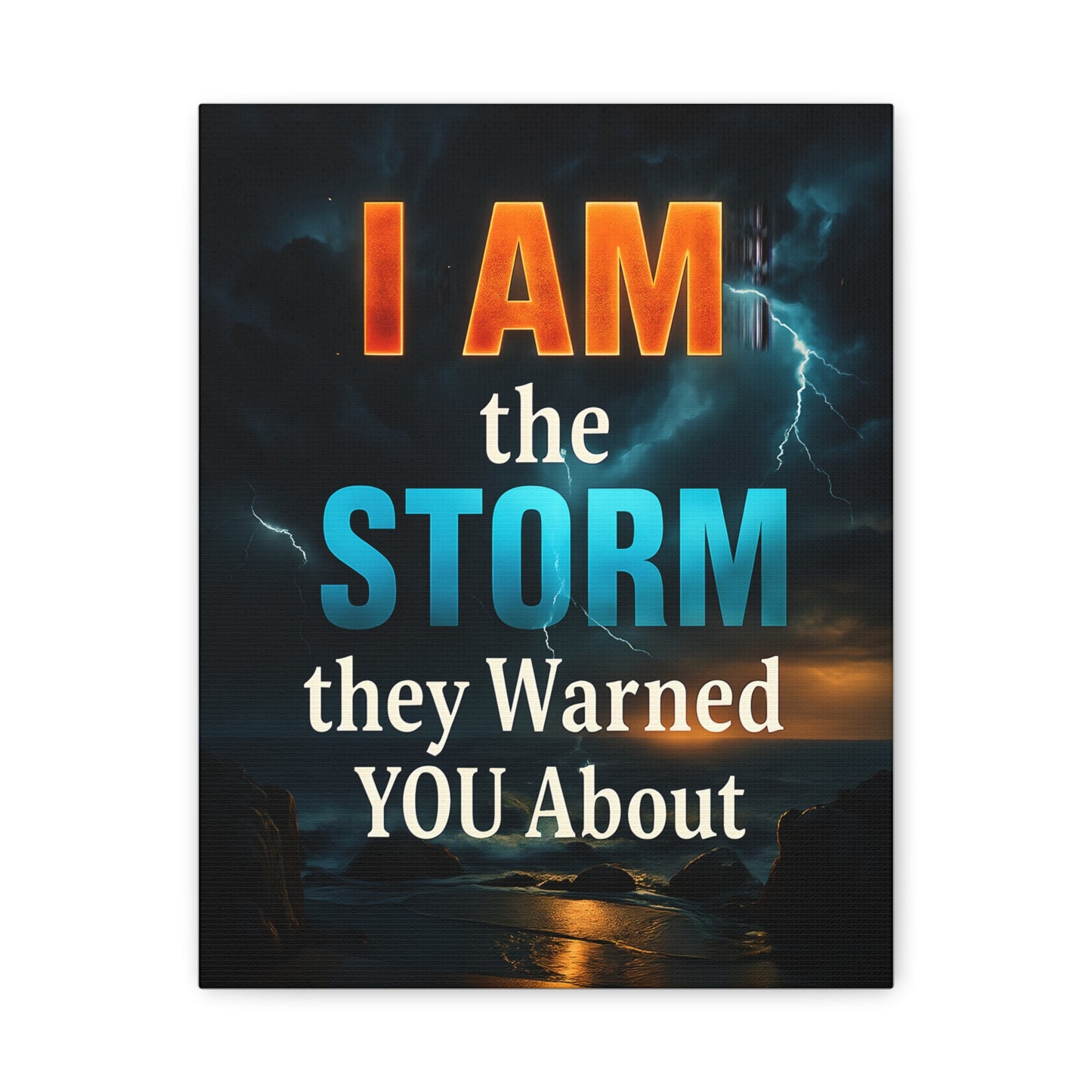 Motivational Wall Art Canvas - 'I Am the Storm They Warned You About'