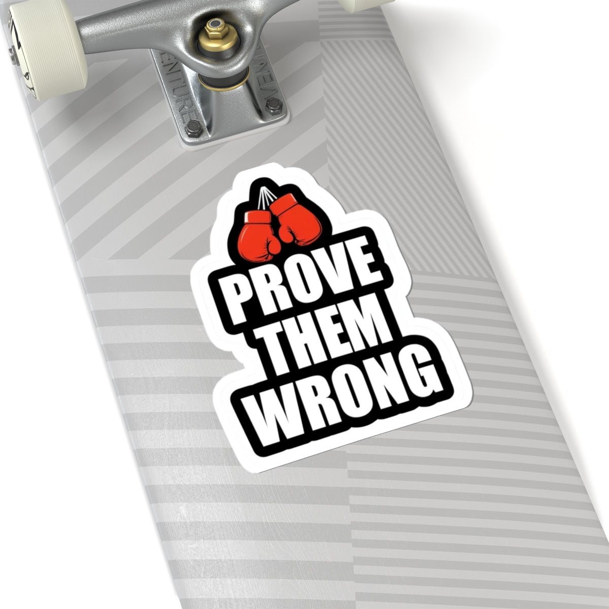 Motivational Kiss-Cut Stickers - Prove Them Wrong, Inspiring Decor, Gift for Athletes, Laptop Stickers, Gym Motivation