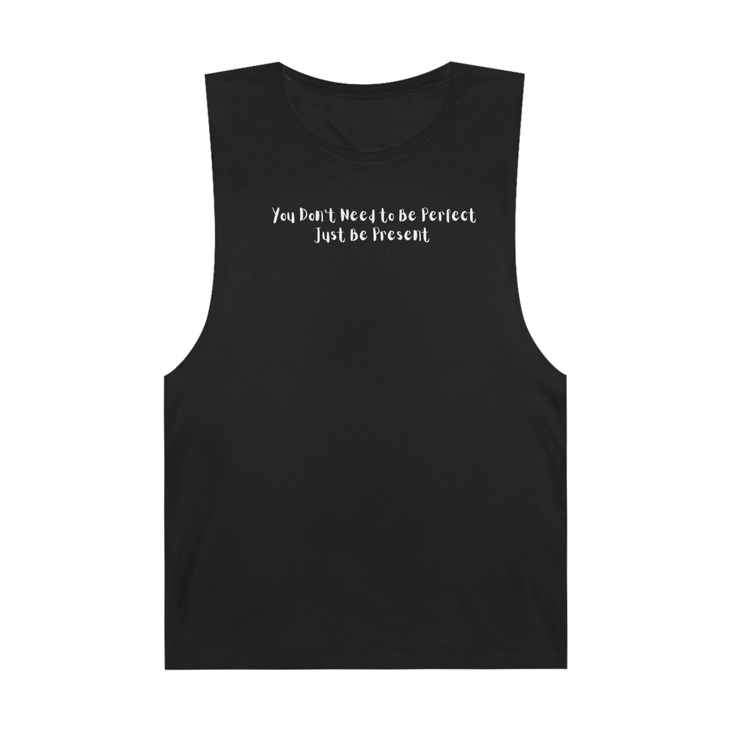 Unisex Barnard Tank - "Just Be Present" Inspirational Sleeveless Top