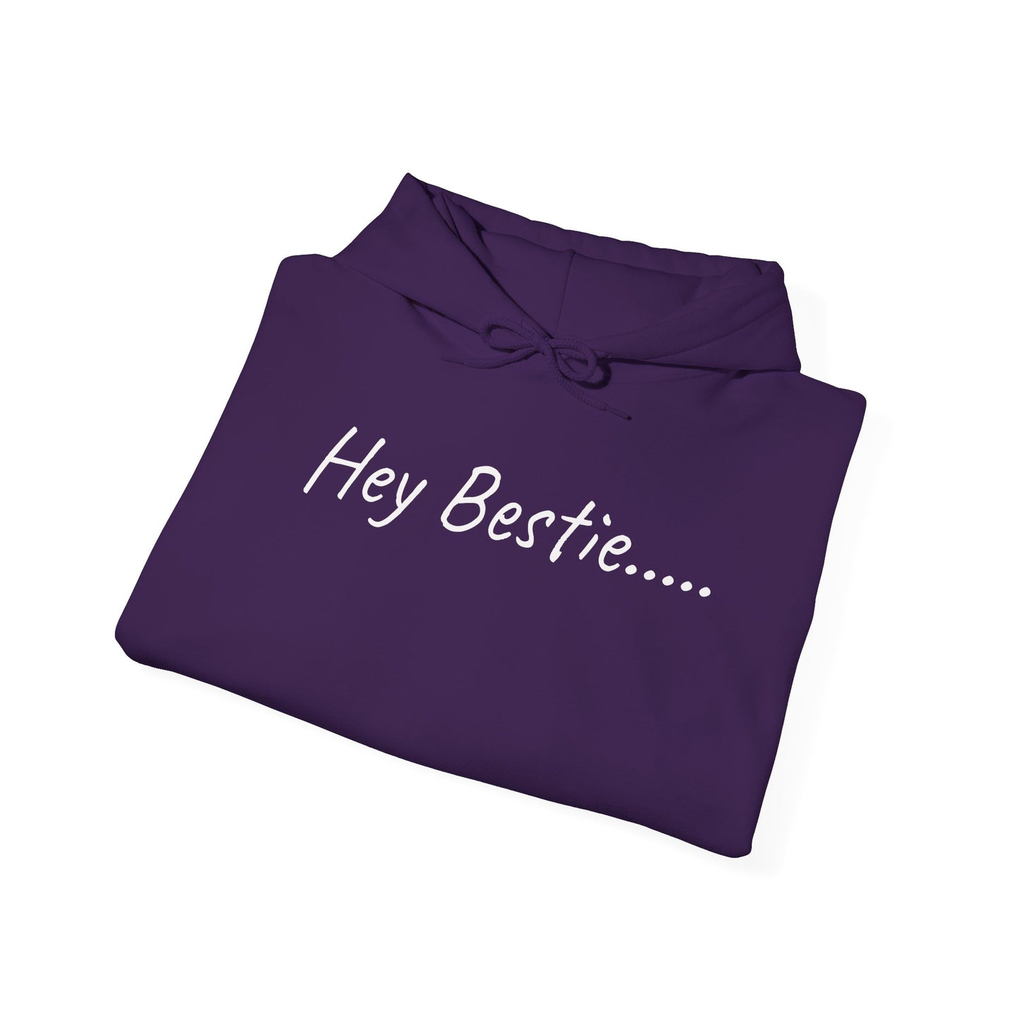 Hey Bestie Inspirational Hoodie, Comfortable Unisex Sweatshirt for Friends, Perfect Gift for Birthdays, Friendships, Celebrations, Casual