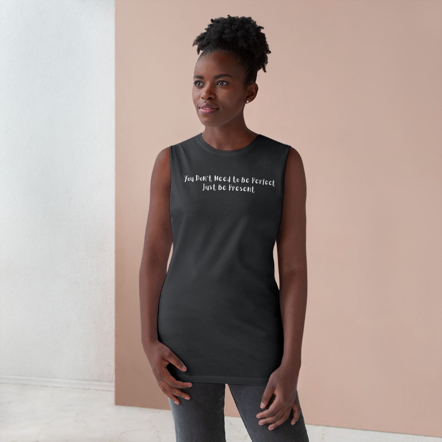 Unisex Barnard Tank - "Just Be Present" Inspirational Sleeveless Top
