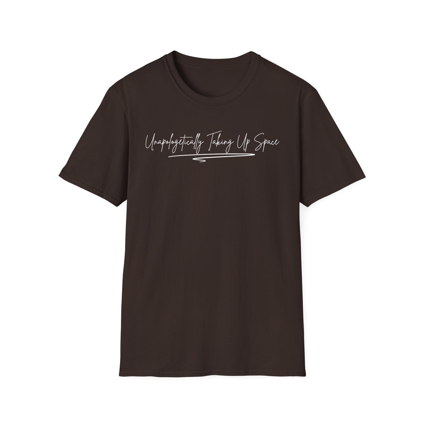 Unisex Softstyle T-Shirt - "Unapologetically Taking Up Space" | Casual Wear, Self-Expression, Gift for Friends, Eco-Friendly Tee, Everyday