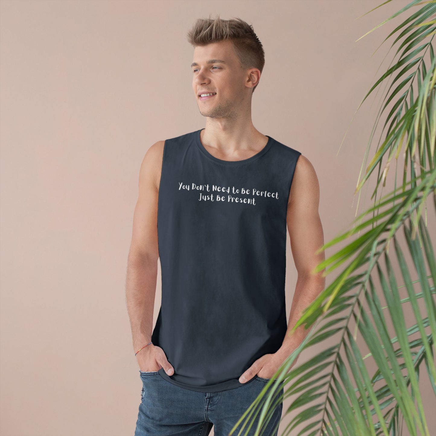Unisex Barnard Tank - "Just Be Present" Inspirational Sleeveless Top