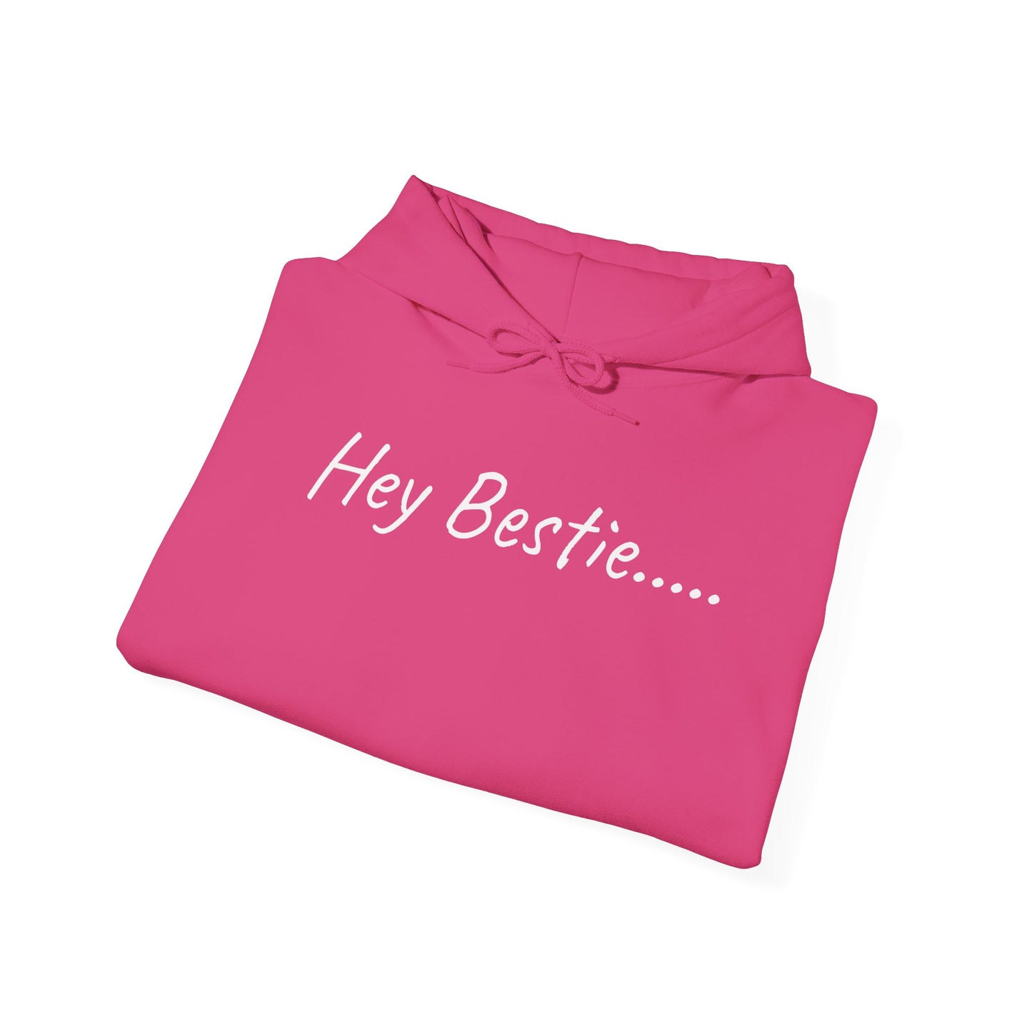 Hey Bestie Inspirational Hoodie, Comfortable Unisex Sweatshirt for Friends, Perfect Gift for Birthdays, Friendships, Celebrations, Casual