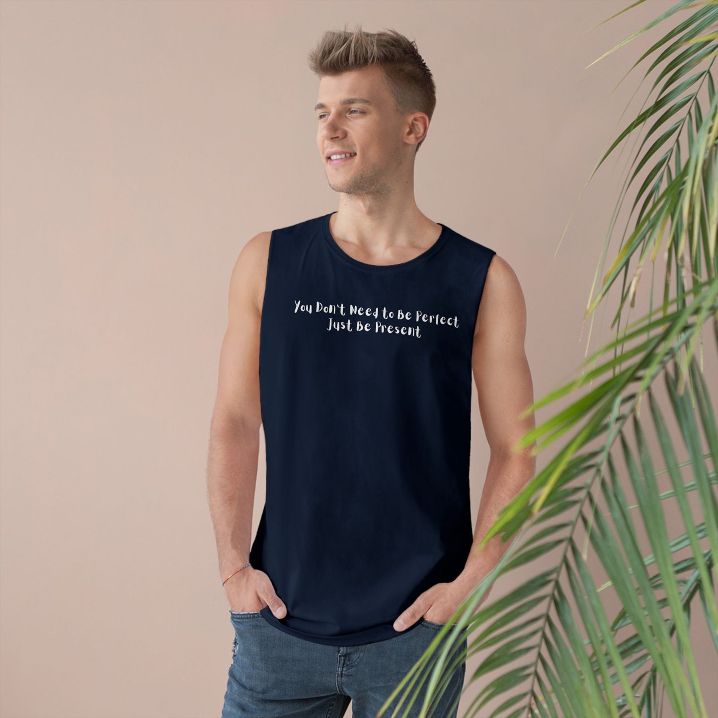 Unisex Barnard Tank - "Just Be Present" Inspirational Sleeveless Top