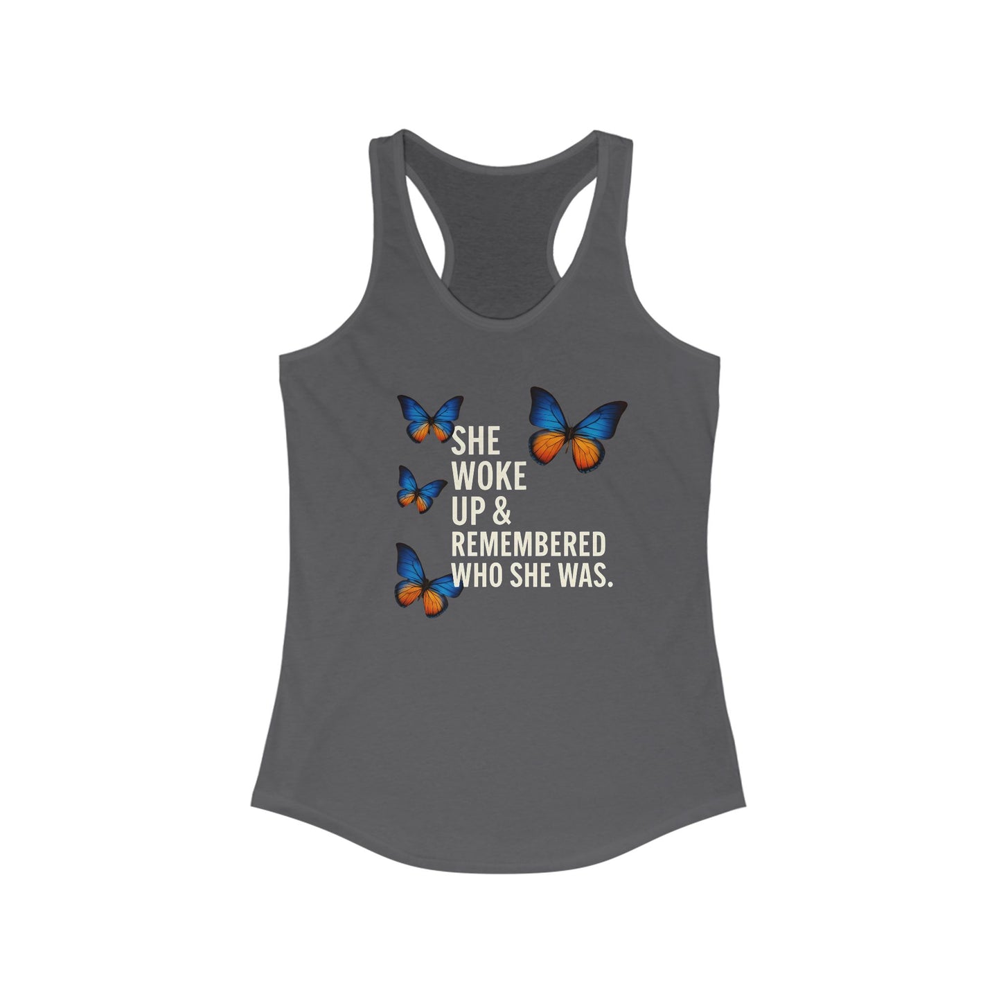 Women's Butterfly Inspirational Racerback Tank Top - "She Woke Up & Remembered Who She Was"