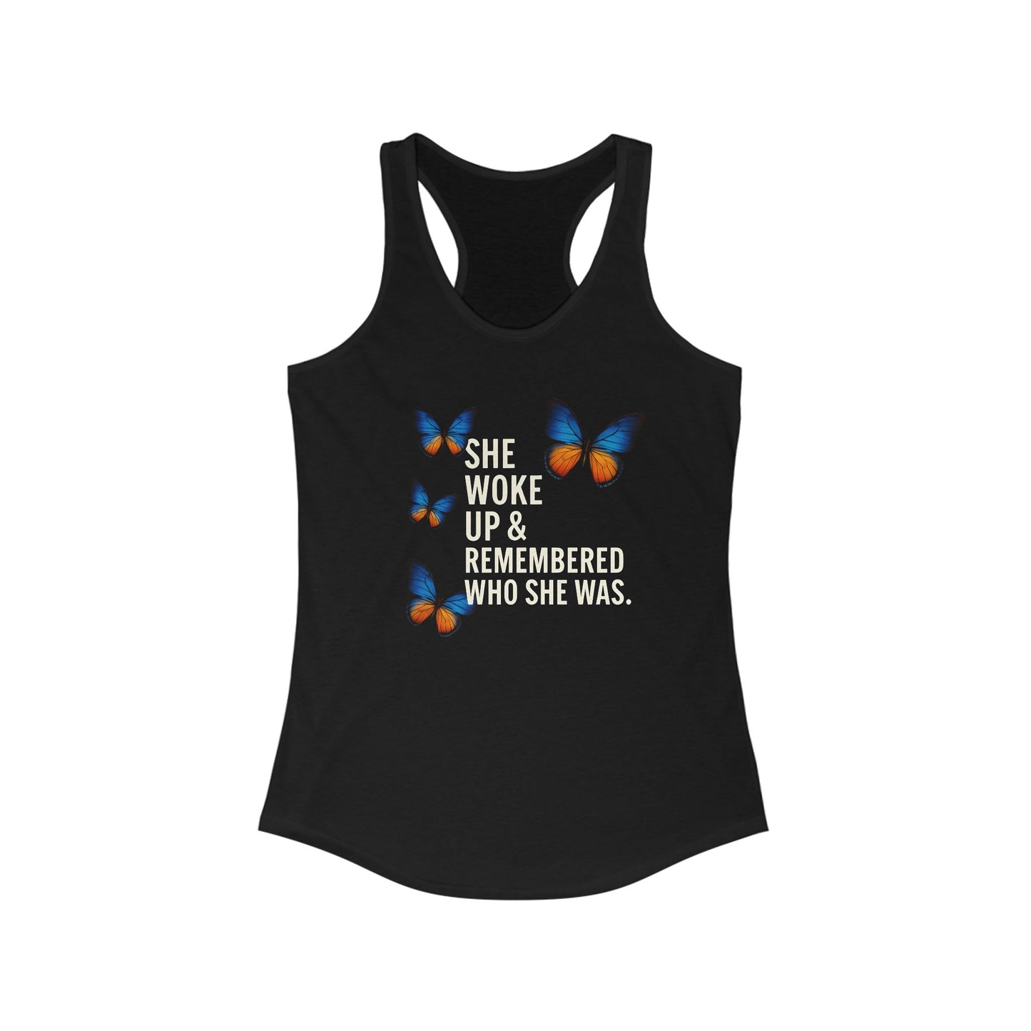Women's Butterfly Inspirational Racerback Tank Top - "She Woke Up & Remembered Who She Was"