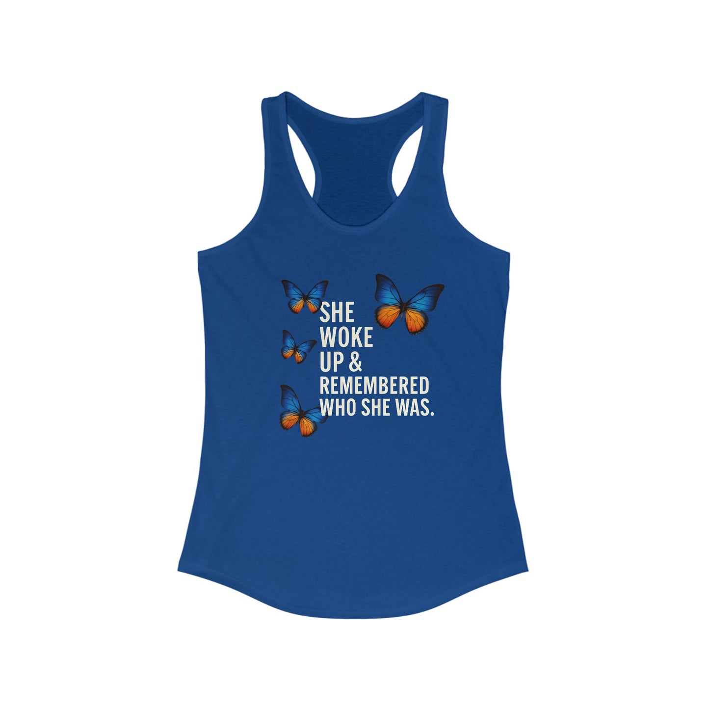 Women's Butterfly Inspirational Racerback Tank Top - "She Woke Up & Remembered Who She Was"
