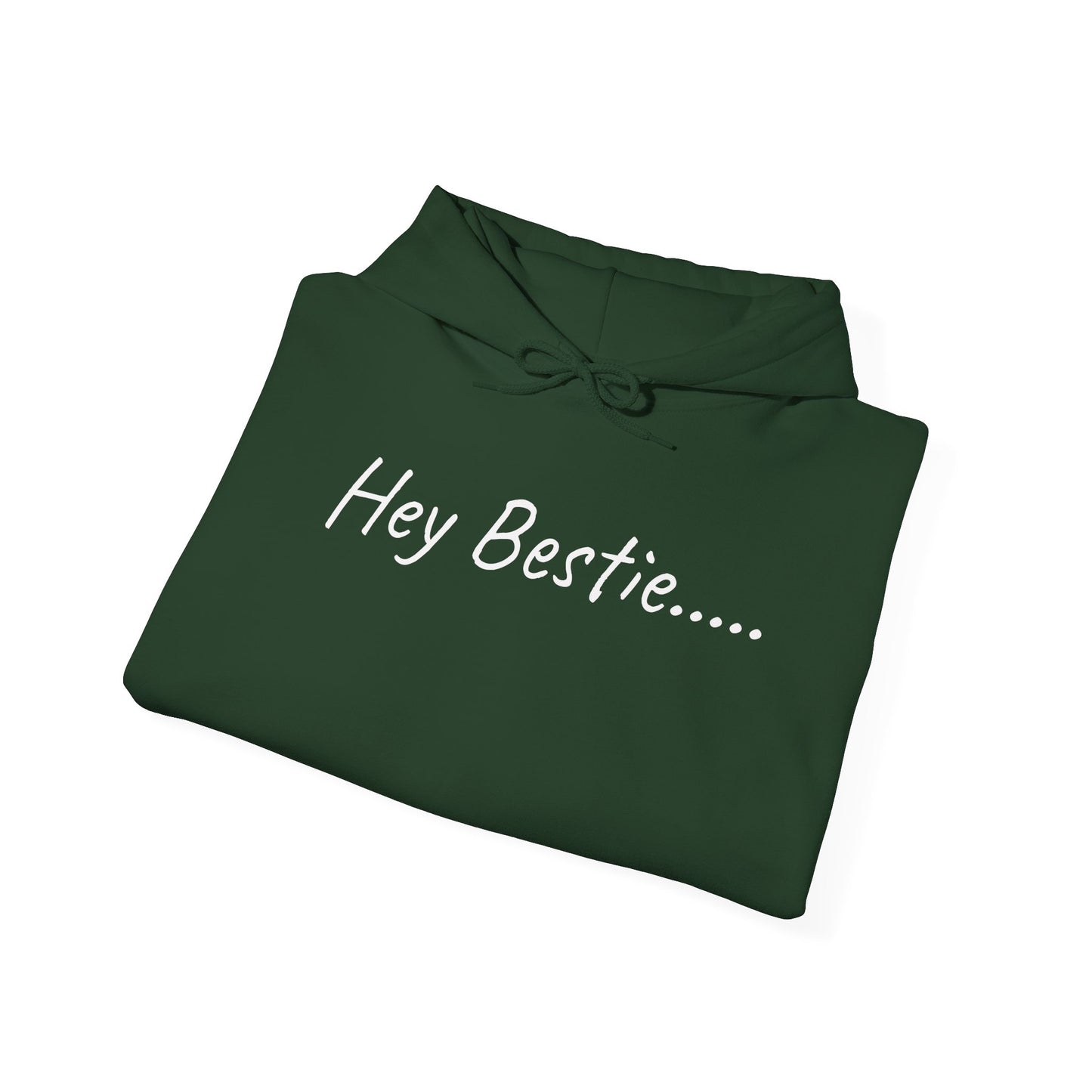 Hey Bestie Inspirational Hoodie, Comfortable Unisex Sweatshirt for Friends, Perfect Gift for Birthdays, Friendships, Celebrations, Casual