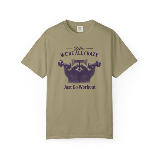 Funny Raccoon Workout T-Shirt - Relax We're All Crazy