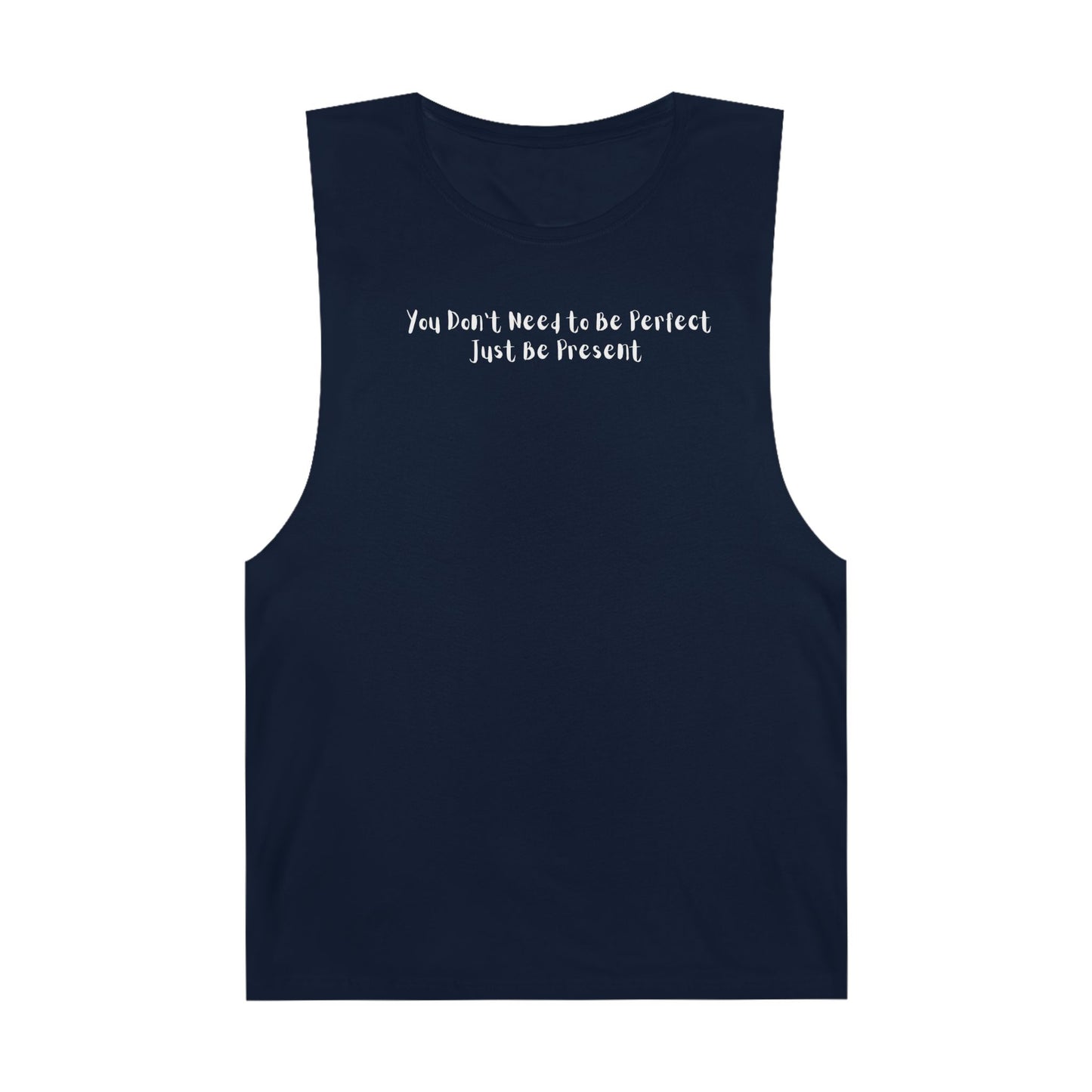 Unisex Barnard Tank - "Just Be Present" Inspirational Sleeveless Top