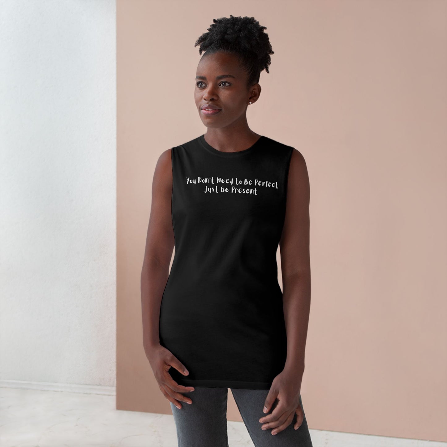 Unisex Barnard Tank - "Just Be Present" Inspirational Sleeveless Top