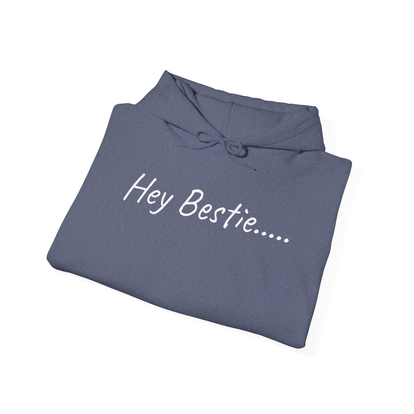 Hey Bestie Inspirational Hoodie, Comfortable Unisex Sweatshirt for Friends, Perfect Gift for Birthdays, Friendships, Celebrations, Casual